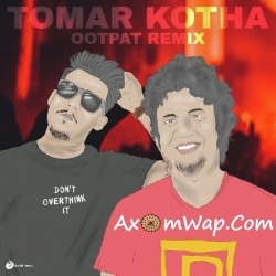 Tomar Kotha (OOTPAT Remix)